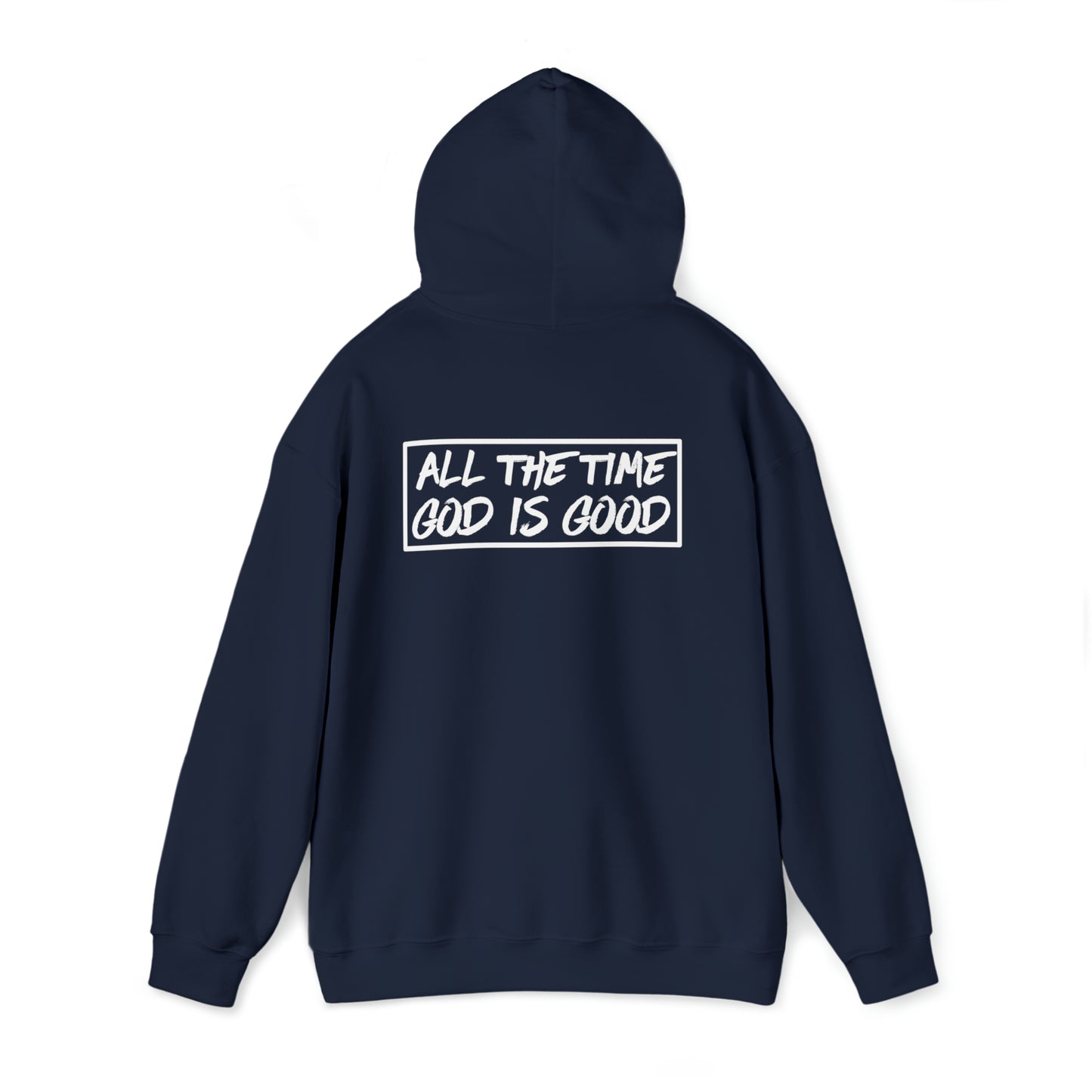 God Is Good All The Time Hoodie