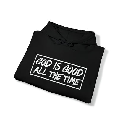 God Is Good All The Time Hoodie